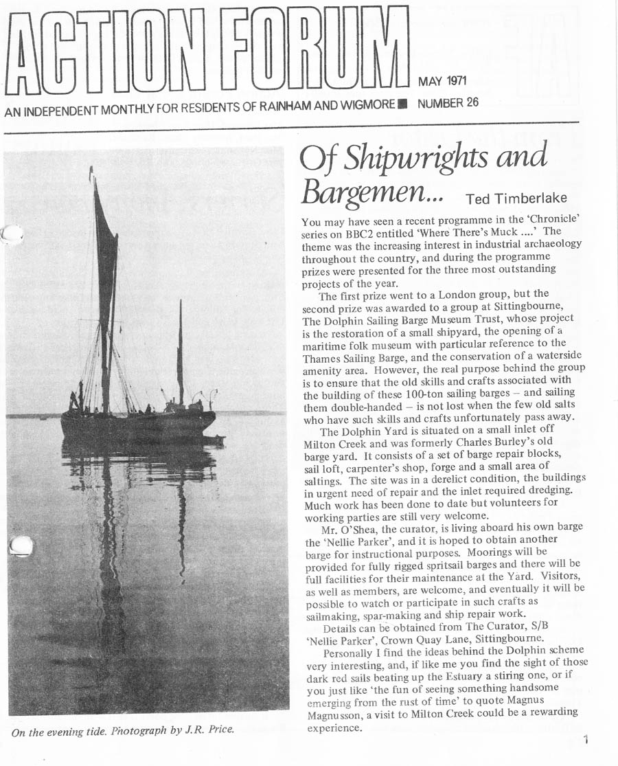 This is the May 1971 edition of Action Forum and the first time that it has ever been made available online! This now consisted of 12 pages and was still slightly wider format. The cover featured an article about Thames Sailing Barges and a restoration taking place at Milton Creek of a barge called Nellie Parker at Dolphin Yard